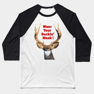 Wear Your Buckin' Mask Baseball T-Shirt